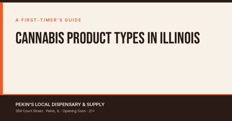 Cannabis product types in Illinois guide by Pekin Local Dispensary
